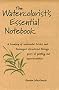 The Watercolorist's Essential Notebook