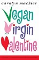 Vegan Virgin Valentine