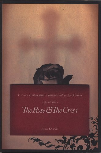 The Rose and the Cross: Western Esotericism in Russian Silver Age Drama