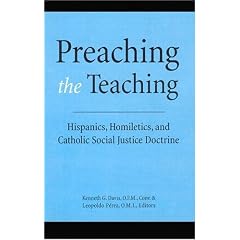 Preaching the Teaching: Hispanics, Homiletics, and Catholic Social Justice Doctrine (Hispanic Theological Initiative)