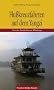 Flusskreuzfahrten auf dem Yangzi: Von der Quelle bis zur M�ndung