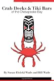Crab Decks & Tiki Bars of the Chesapeake Bay