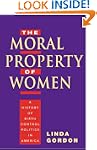 The Moral Property of Women: A Histor...