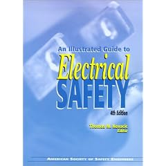 An Illustrated Guide to Electrical Safety, Fourth Edition