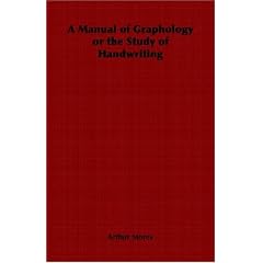A Manual of Graphology or the Study of Handwriting