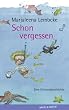 Schon vergessen: Eine Schusselgeschichte