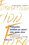 Pr�disposition h�r�ditaire aux cancer...
