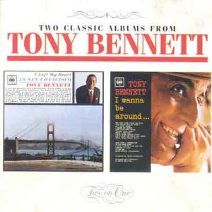 CD-Charts  Music : I Left My Heart in San Francisco/I Wanna Be Around