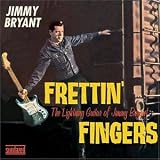Frettin' Fingers: The Lightning Guitar of Jimmy Bryant. Jimmy Bryant Tracks: Bryant’s Boogie, Red Headed Polka, Railroadin’, Stainless Steel, T-Bone Rag, Truck Driver’s Ride, Liberty Bell Polka, Bryant’s Shuffle, Yodeling Guitar, Georgia Steel Guitar, Pickin’ The Chicken, Comin’ On, Lover, Serenade To A Frog, Bryant’s Bounce, Whistle Stop, Hometown Polka, Ja