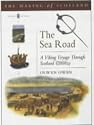 The Sea Road : A Viking Voyage Through Scotland (Making of Scotland)