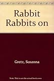 Rabbit rabbits on