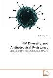 HIV Diversity and Antiretroviral Resistance: Epidemiology, Recombination, HAART