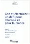 Gaz et �lectricit� : un d�fi pour l'Europe et pour la France (CAE n.74)