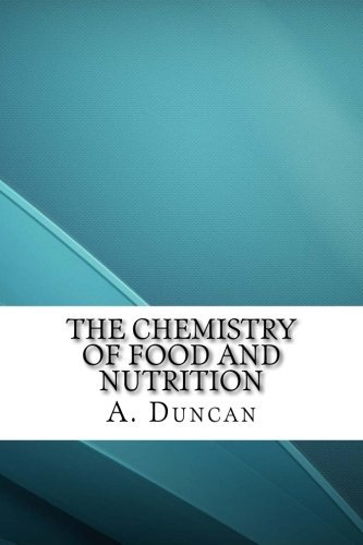 The Chemistry of Food and Nutrition