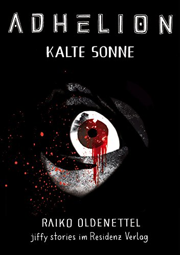 Adhelion. Kalte Sonne: Das komplette Buch (German Edition)