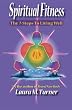 Spiritual Fitness: 7 Steps to Living Well