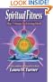 Spiritual Fitness: 7 Steps to Living Well