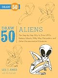 Draw 50 Aliens, UFOs, Galaxy Ghouls, Milky Way Marauders, And Other Extraterrestrial Creatures