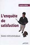 L'enquête de satisfaction : Guide méthodologique