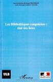 Les Bibliothèque congolaises : état des lieux : 3e Conférence nationale des Bibliothèques et Centres de documentation de la RDC (Kinshasa, 24-28 mai 2005) Image du produit