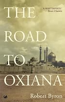The Road to Oxiana