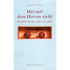 Wer mit dem Herzen sieht
