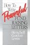 How to Write Powerful Fund Raising Letters