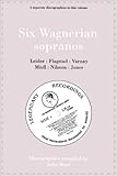 Six Wagnerian sopranos : Leider : Flagstad : Varnay : Mödl : Nilsson : Jones