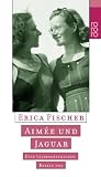 Aimee und Jaguar. Eine Liebesgeschichte, Berlin 1943.