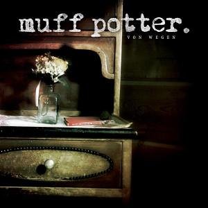 Muff Potter - Von Wegen - Zortam Music