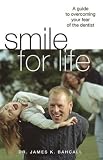 Smile for Life: A Guide to Overcoming Your Fear of the Dentist FOR YOUR SMILE