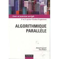 Algorithmique parall�le : Cours et exercices corrig�s