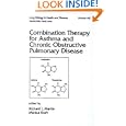 Combination Therapy for Asthma and Chronic Obstructive Pulmonary Disease (Lung Biology in Health... by Richard Martin