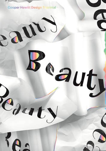 Beauty: Cooper Hewitt Design Triennial