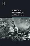 Justice : the biblical challenge