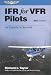 Books : IFR for VFR Pilots: An Exercise in Survival (General Aviation Reading series)