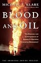 Blood and Oil: The Dangers and Consequences of America's Growing Dependency on Imported Petroleum (American Empire Project)