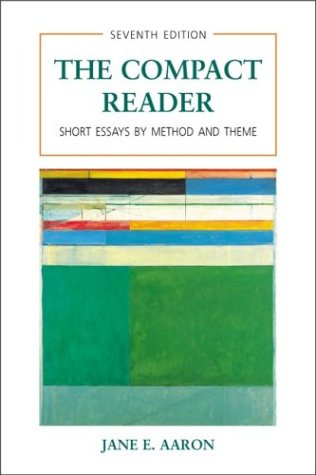 The Compact Reader: Short Essays by Method and Theme, by Jane E. Aaron