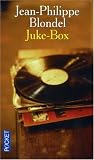 Juke-Box par Jean-Philippe Blondel Juke-Box par Blondel