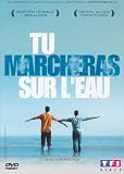 Tu marcheras sur l'eau