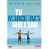 Tu marcheras sur l'eau
