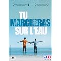Tu marcheras sur l'eau