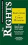 The Rights of Employees and Union Members, Second Edition: The Basic ACLU Guide to the Rights of Employees and Union Members (ACLU Handbook)