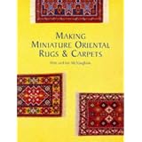 Making Miniature Oriental Rugs & Carpets (Master Craftsmen) ~ Meik McNaughton
