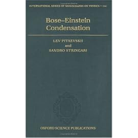 Bose-Einstein Condensation (The International Series of Monographs on Physics)