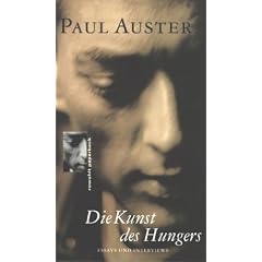 Die Kunst des Hungers: Essays und Interviews