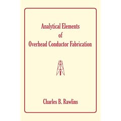 Analytical Elements of Overhead Conductor Fabrication