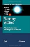 Planetary Systems: Detection, Formation and Habitability of Extrasolar Planets (Astronomy and Astrophysics Library)
