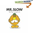 Mr. Slow