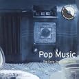 Pop Music: The Early Years 1890-1950